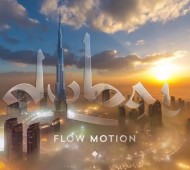 Dubaï en Flow Motion par Rob Whitworth