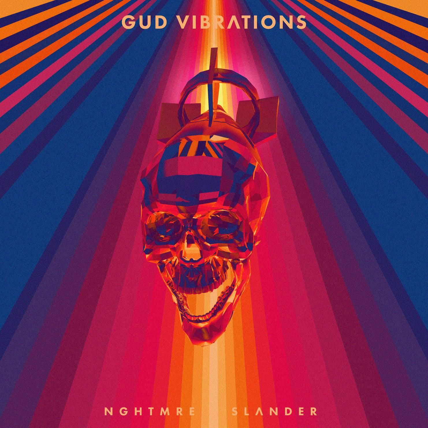 Nghtmre & Slander - Gud Vibrations