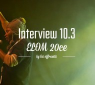 ELOM 20ce-INTERVIEW 10.3-by-les-Effrontés