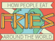 Comment mange t-on les French Fries à travers le monde