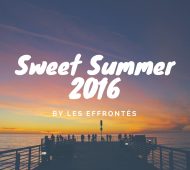 Sweet Summer 2016 by les Effrontés