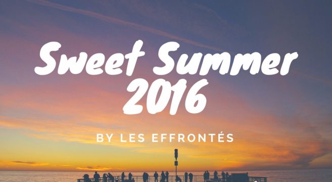 Sweet Summer 2016 by les Effrontés